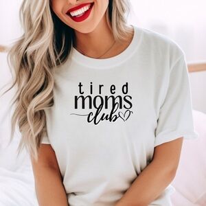 New Tired Moms Club Tee Large